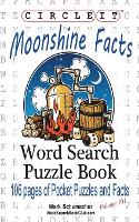 Book Cover for Circle It, Moonshine Facts, Word Search, Puzzle Book by Lowry Global Media LLC, Mark Schumacher