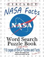 Book Cover for Circle It, NASA Facts, Large Print, Word Search, Puzzle Book by Lowry Global Media LLC, Mark Schumacher