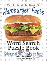 Book Cover for Circle It, Hamburger Facts, Large Print, Word Search, Puzzle Book by Lowry Global Media LLC, Mark Schumacher