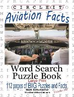 Book Cover for Circle It, Aviation Facts, Large Print, Word Search, Puzzle Book by Lowry Global Media LLC, Mark Schumacher