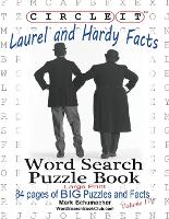 Book Cover for Circle It, Laurel and Hardy Facts, Word Search, Puzzle Book by Lowry Global Media LLC, Mark Schumacher