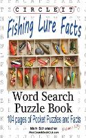 Book Cover for Circle It, Fishing Lure Facts, Word Search, Puzzle Book by Lowry Global Media LLC, Mark Schumacher