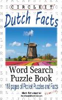 Book Cover for Circle It, Dutch Facts, Word Search, Puzzle Book by Lowry Global Media LLC, Mark Schumacher