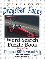 Book Cover for Circle It, Dragster Facts, Word Search, Puzzle Book by Lowry Global Media LLC, Mark Schumacher