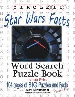 Book Cover for Circle It, Star Wars Facts, Word Search, Puzzle Book by Lowry Global Media LLC, Mark Schumacher