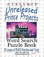 Book Cover for Circle It, Unreleased Prince Projects, Large Print, Word Search, Puzzle Book by Lowry Global Media LLC, Mark Schumacher