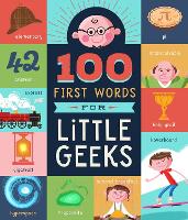 Book Cover for 100 First Words for Little Geeks by Brooke Jorden