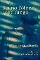 Book Cover for Bruno Folner's Last Tango by Mempo Giardinelli