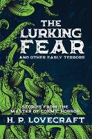 Book Cover for The Lurking Fear and Other Early Terrors by H.P. Lovecraft