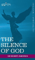 Book Cover for The Silence of God by Robert Anderson