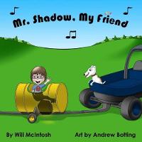 Book Cover for Mr. Shadow, My Friend by Will McIntosh
