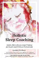 Book Cover for Holistic Sleep Coaching - Gentle Alternatives to Sleep Training by Lyndsey Hookway