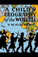 Book Cover for A Child's Geography of the World by V M Hillyer