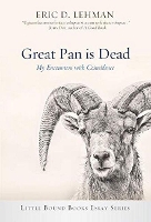 Book Cover for Great Pan is Dead by Eric D. Lehman