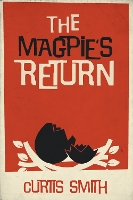 Book Cover for The Magpie's Return by Curtis Smith