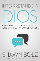 Book Cover for Interpretando a Dios by Shawn Bolz