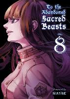 Book Cover for To The Abandoned Sacred Beasts 8 by Maybe