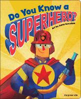 Book Cover for Do You Know a Superhero? by duopress labs