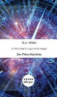 Book Cover for The Time Machine / La Machine à explorer le temps by H G Wells