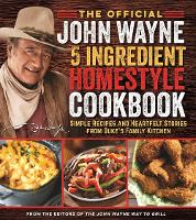 Book Cover for The Official John Wayne 5-Ingredient Homestyle Cookbook by Editors of the Official John Wayne Magazine