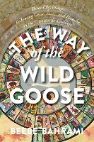 Book Cover for The Way of the Wild Goose by Beebe Bahrami