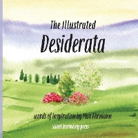 Book Cover for The Illustrated Desiderata by Max Ehrmann