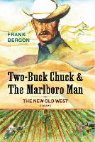 Book Cover for Two-Buck Chuck & The Marlboro Man by Frank Bergon