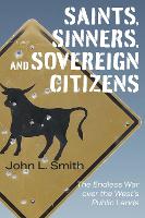 Book Cover for Saints, Sinners, and Sovereign Citizens by John L. Smith