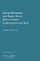 Book Cover for Local Exchange and Early State Development in Southwestern Iran Volume 51 by Gregory Alan Johnson