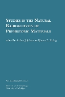 Book Cover for Studies in the Natural Radioactivity of Prehistoric Materials Volume 25 by Arthur J. Jelinek