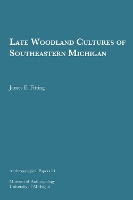 Book Cover for Late Woodland Cultures of Southeastern Michigan Volume 24 by James E. Fitting