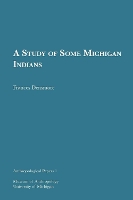 Book Cover for A Study of Some Michigan Indians Volume 1 by Frances Densmore