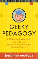 Book Cover for Geeky Pedagogy by Jessamyn Neuhaus