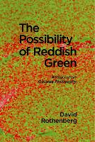 Book Cover for The Possibility of Reddish Green by David (New Jersey Institute of Technology) Rothenberg