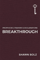 Book Cover for Breakthrough Volume 1 by Shawn Bolz