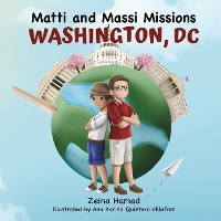 Book Cover for Matti and Massi Missions Washington, DC by Zeina Hamad