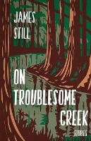 Book Cover for On Troublesome Creek by James Still