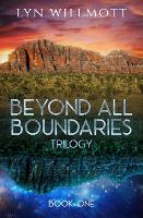 Book Cover for Beyond All Boundaries Trilogy - Book One by Lyn (Lyn Willmott) Willmott