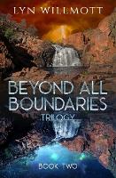 Book Cover for Beyond All Boundaries Trilogy - Book Two by Lyn (Lyn Willmott) Willmott