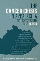 Book Cover for The Cancer Crisis in Appalachia by Nathan L. Vanderford