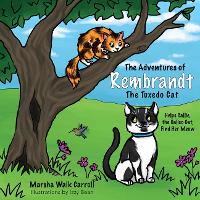 Book Cover for The Adventures of Rembrandt the Tuxedo Cat by Marsha Walk Carroll