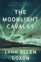 Book Cover for The Moonlight Cavalry by Lynn Ellen Doxon