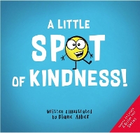 Book Cover for A Little Spot of Kindness by Diane Alber