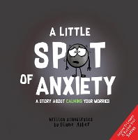 Book Cover for A Little Spot of Anxiety by Diane Alber