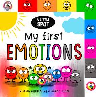 Book Cover for A Little SPOT: My First Emotions by Diane Alber