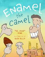 Book Cover for Enamel the Camel by Mike King