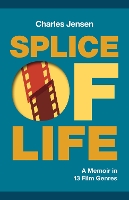 Book Cover for Splice of Life by Charles Jensen