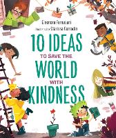 Book Cover for 10 Ideas to Save the World With Kindness by Eleonora Fornasari