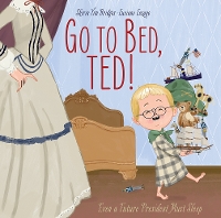 Book Cover for Go to Bed, Ted! by Shirin Yim Bridges