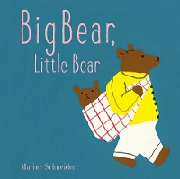 Book Cover for Big Bear, Little Bear by Marine Schneider